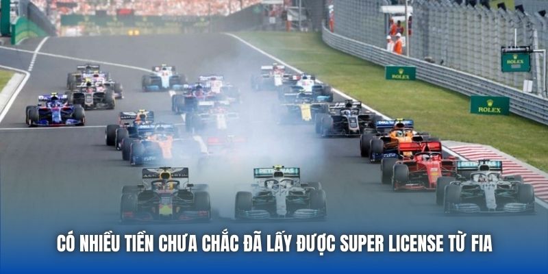 Có nhiều tiền chưa chắc đã lấy được Super License từ FIA