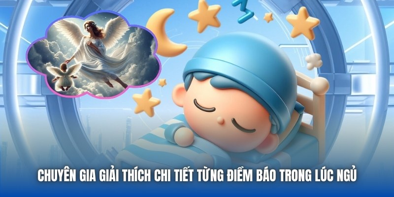 Chuyên gia giải thích chi tiết từng điềm báo trong lúc ngủ
